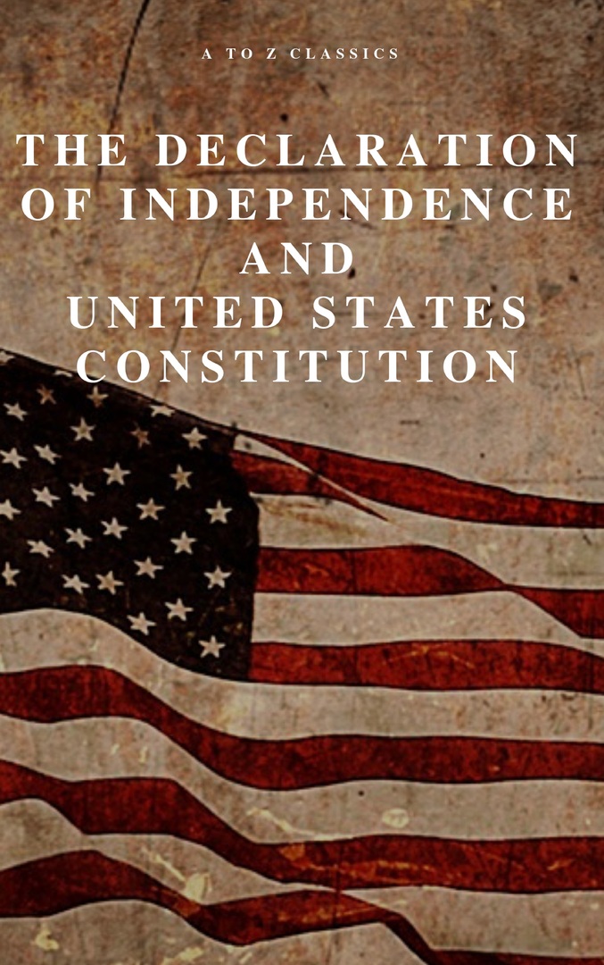 מגילת העצמאות וחוקה של ארצות הברית עם מגילת הזכויות וכל התיקונים (מבואר)