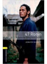 Knihovna Oxford Bookworms: Stage 1:47 Ronin (+ audio CD)