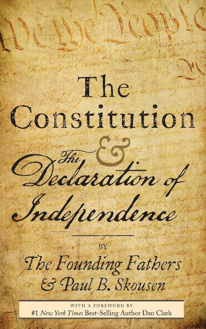 Die Verfassung und die Unabhängigkeitserklärung, die Verfassung der Vereinigten ...