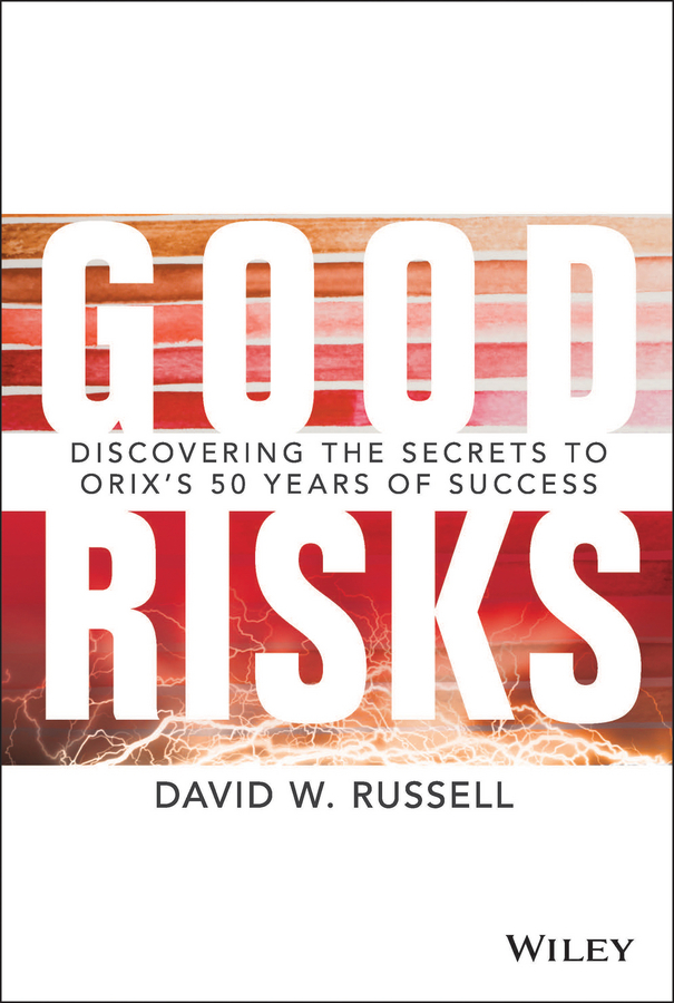 Gute Risiken. Entdecken Sie die Geheimnisse von ORIX's 50 Jahren Erfolg