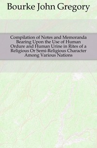 Zbiranje zapiskov in memorandumov o uporabi človeške nečistoče in človeškega urina pri obredih verskega ali polverskega značaja med različnimi narodi