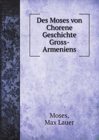 Des Moses Von Chorene Geschichte Groß-Armeniens