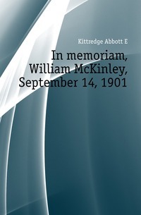 Till minne, William McKinley, 14 september 1901