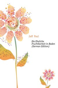Die Eheliche Fruchtbarkeit en Baden (edición alemana)