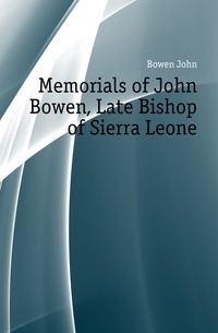 John Bowen, Sierra Leone'nin Rahmetli Piskoposu Anıtları