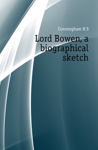 Lord Bowen, en biografisk skitse