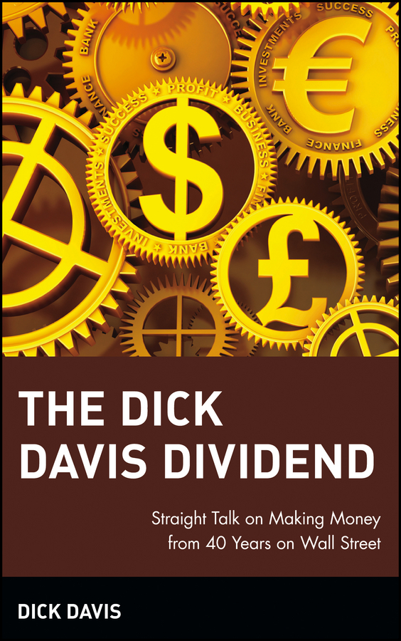 El dividendo de Dick Davis. Charla directa sobre cómo ganar dinero con 40 años en Wall Street