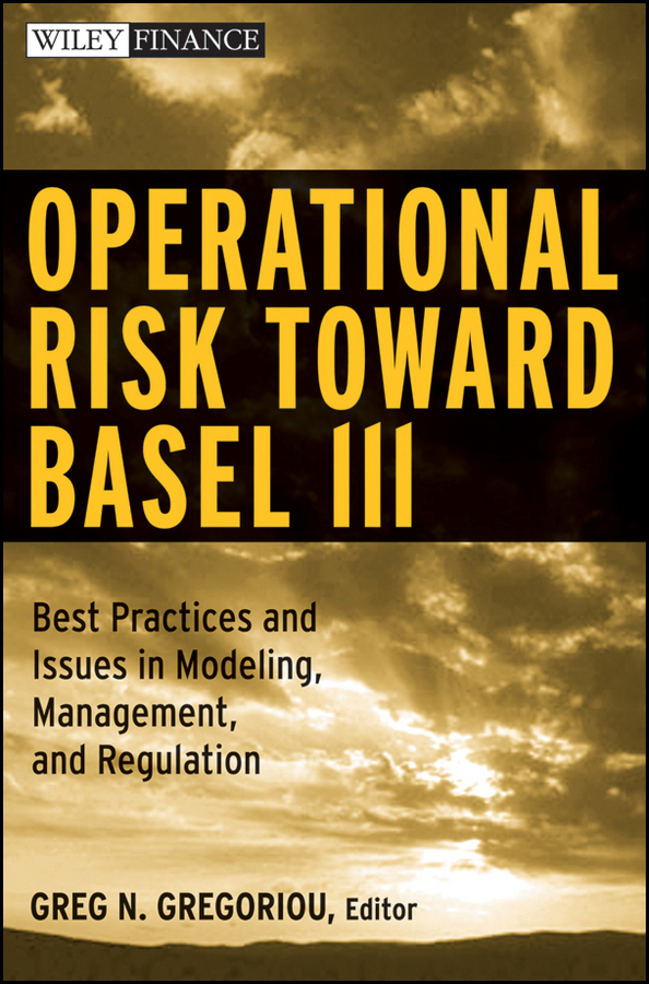 Működési kockázat Bázel III. A legjobb gyakorlatok és kérdések a modellezésben, a menedzsmentben és a szabályozásban