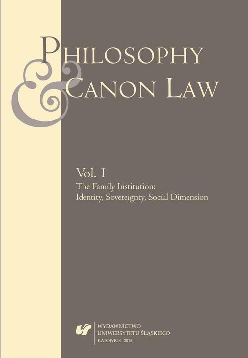 Philosophie et droit canonique 2015. Vol. 1: L'institution familiale: identité, souveraineté, dimension sociale