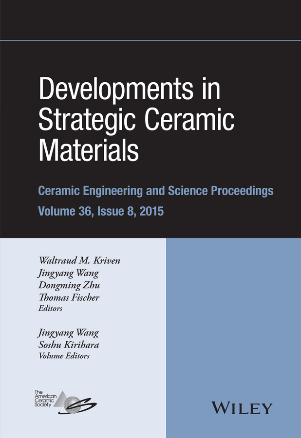 Vývoj strategických keramických materiálů. Sbírka příspěvků prezentovaná na 39. mezinárodní konferenci o pokročilé keramice a kompozitech, 25. – 30. Ledna 2015, Daytona Beach, Florida