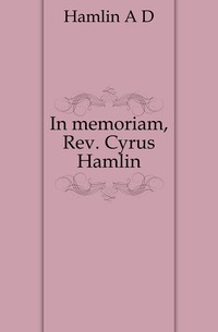 En mémoire, le Rév. Cyrus Hamlin