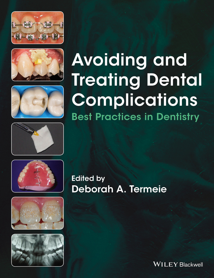 Avoiding and Treating Dental Complications. Best Practices in Dentistry