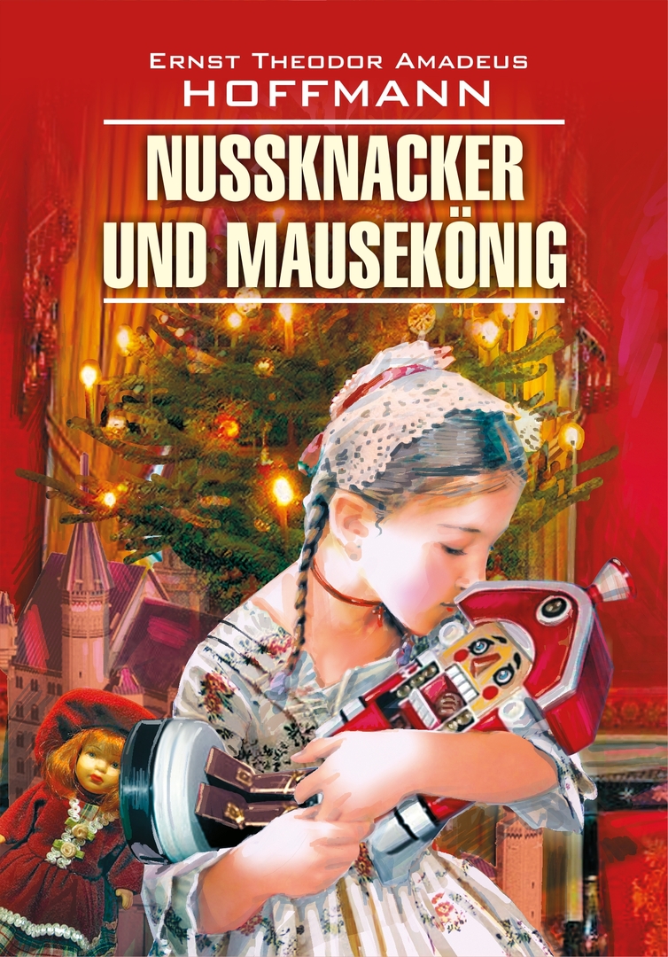 Önig / Der Nussknacker und der Mäusekönig. Buch zum Lesen auf Deutsch