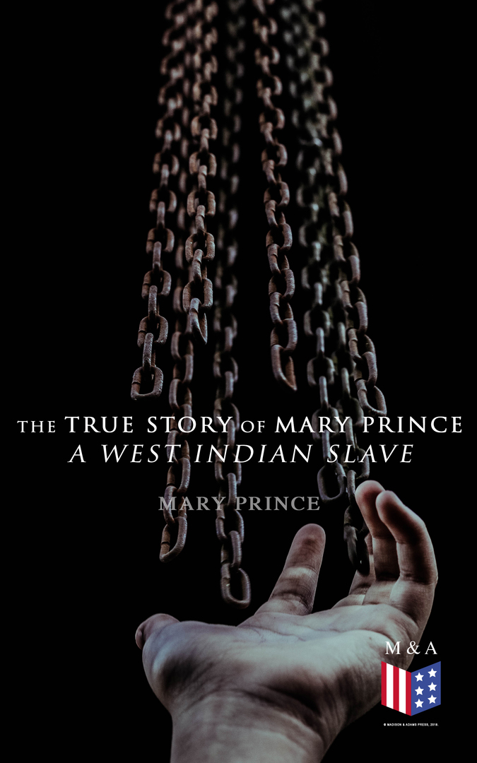 Den sande historie om Mary Prince, en vestindisk slave