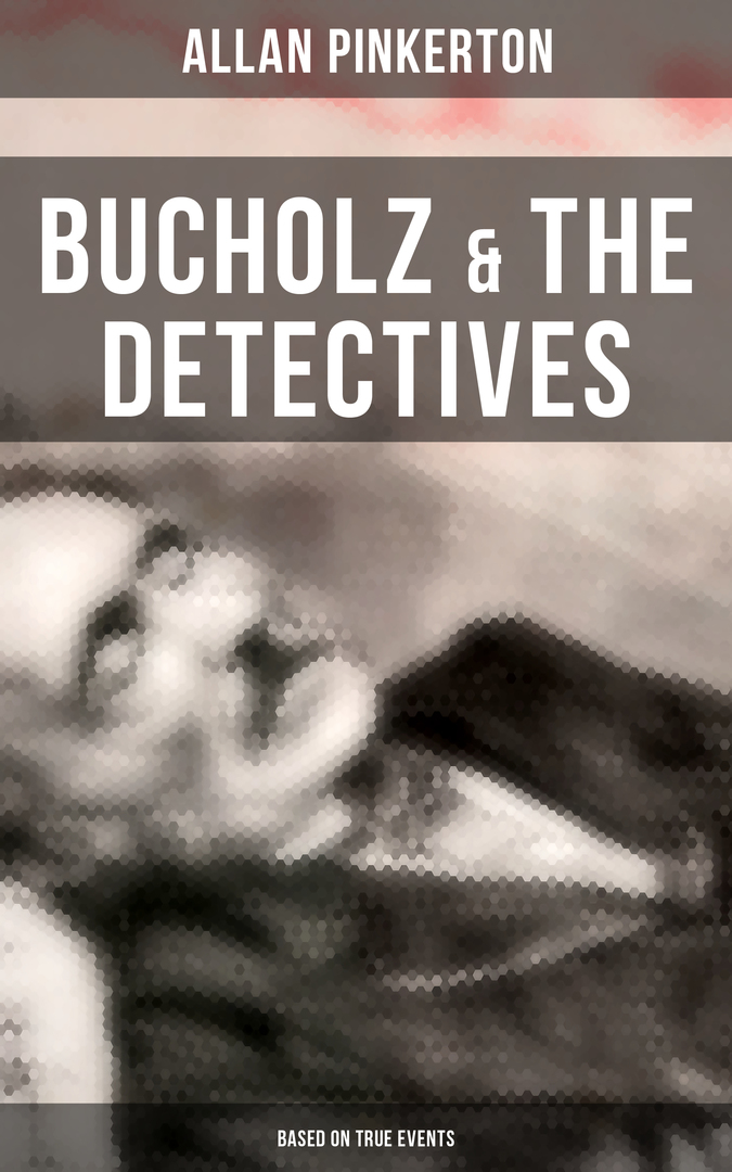 Bucholz # a # detektivové (na základě skutečných událostí)