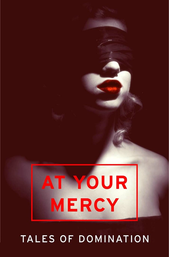 At Your Mercy: Tales of Domination (A tu merced: Tales of Domination)