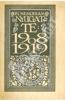 Those: Pages of one magazine. In memoriam Nyugat. 1908-1919