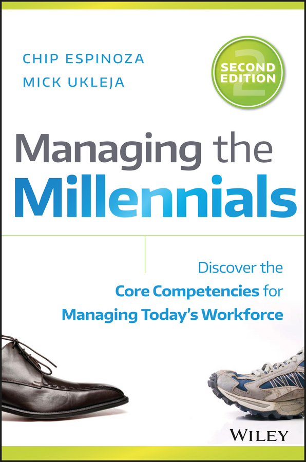 Management der Millennials. Entdecken Sie die Kernkompetenzen für das Management der heutigen Belegschaft