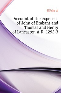 Účet výdajů Jana z Brabantu a Tomáše a Jindřicha z Lancasteru, A.D. 1292-3