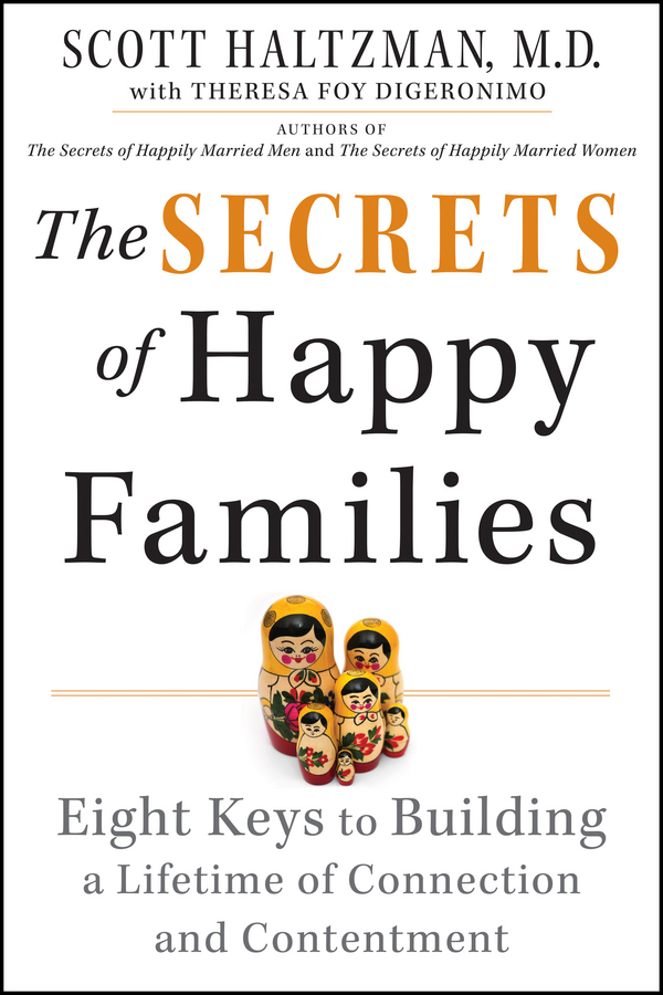 De geheimen van gelukkige gezinnen. Acht sleutels om een ​​leven lang verbinding en tevredenheid op te bouwen